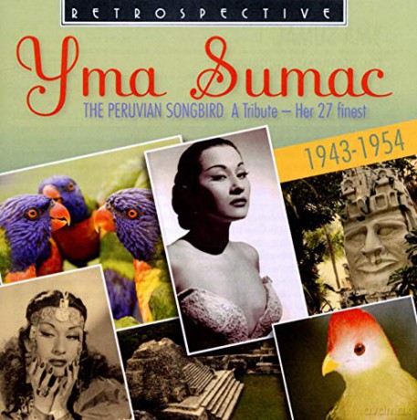 Yma Sumac: The Peruvian Songbird: Her 27 Finest 1943-1954 [CD]