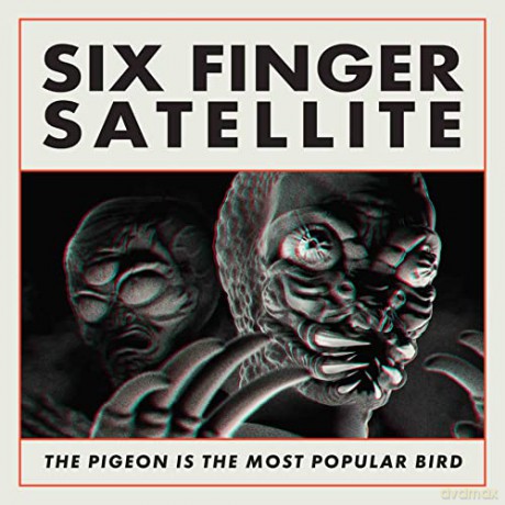 Six Finger Satellite: The Pigeon Is The Most Popular Bird [CD]