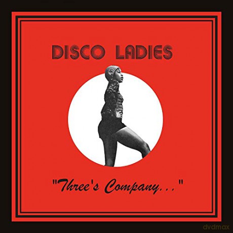 Disco Ladies: Three'S Company [CD]