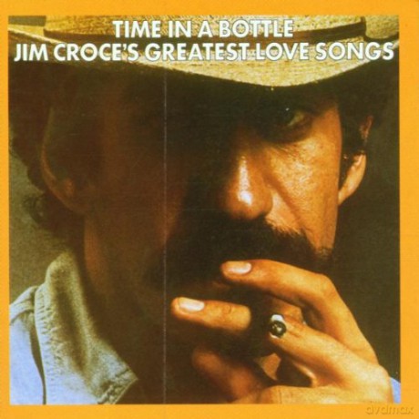 Jim Croce: Time in a Bottle [CD]