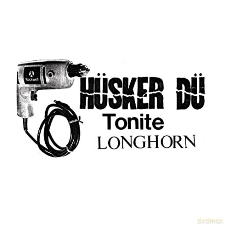 Husker Du: Tonite Longhorn [2CD]
