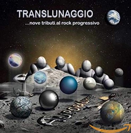 Aurora Lunare: Translunaggio Nove Tributi Al Rock Progressivo [CD]