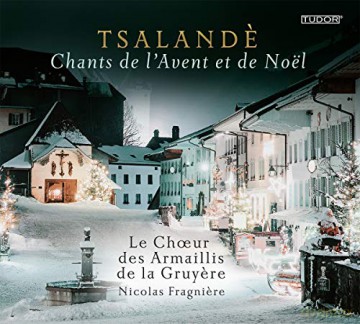 Fragniere,Nicolas: Tsalande': Chants De L'Avent Et De Noel [CD]