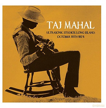 Taj Mahal: Ultrasonic Studios, Long Island, October 15th 1974 [CD]