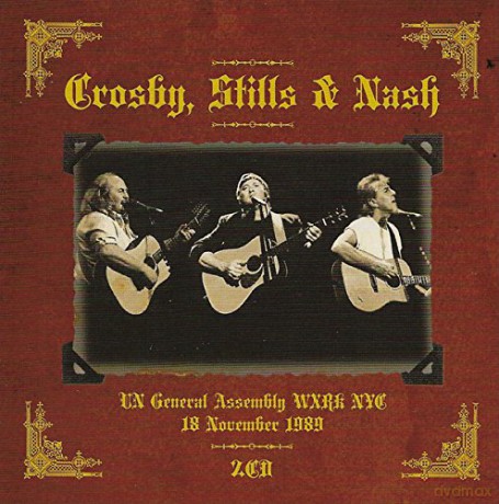 Crosby Stills & Nash: United Nations General Assembly Hall, New York 18th November 1989 [2CD]