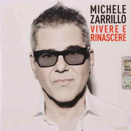 Michele Zarrillo: Vivere E Rinascere [CD]