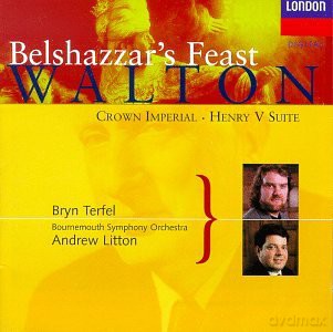 Sir William Walton: Walton: Belshazzar's Feast, - Henry v Suite [CD]
