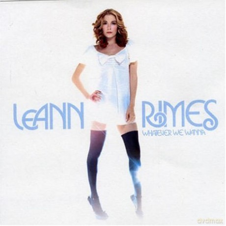 Leann Rimes: Whatever We Wanna [CD]