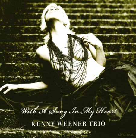 Kenny Werner Trio: With A Song In My Heart [CD]
