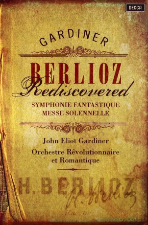 Gardiner/Orchestre Revolutionare: Berlioz Rediscovered (Syph.Fantas,Messe) [DVD]