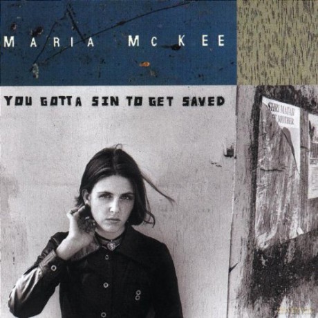 Maria Mckee: You Gotta Sin to Get Saved [CD]