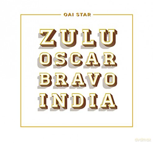 Oai Star: Zulu Oscar Bravo India [CD]