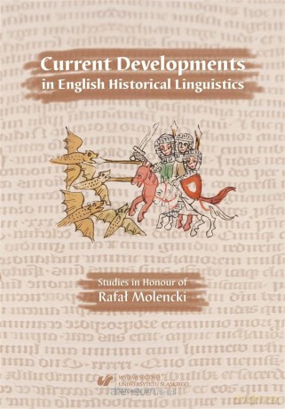 Current Developments in English Historical Linguis - Artur Kijak, Andrzej M. Łęcki, Jerzy Nykiel [KSIĄŻKA]