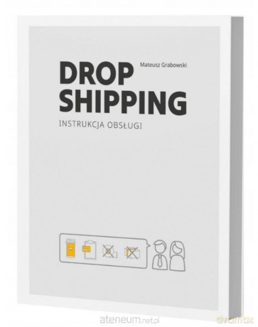 Dropshipping Instrukcja Obsługi - Mateusz Grabowski [KSIĄŻKA]