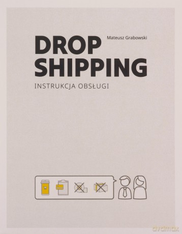 Dropshipping Instrukcja Obsługi - Mateusz Grabowski [KSIĄŻKA]