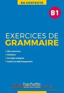En Contexte. Exercices de grammaire B1 + klucz [KSIĄŻKA]