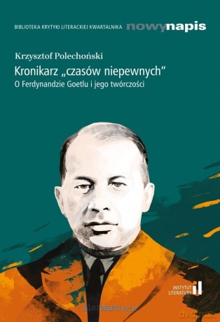 Kronikarz czasów niepewnych - Krzysztof Polechoński [KSIĄŻKA]