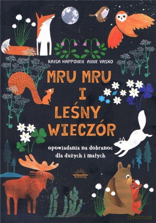 Mru mru i leśny wieczór - Kaisa Happonen, Anne Vasko [KSIĄŻKA]