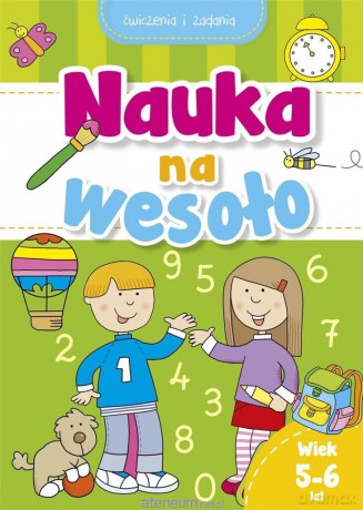 Nauka na wesoło. Ćwiczenia i zadania. Wiek 5-6 lat [KSIĄŻKA]