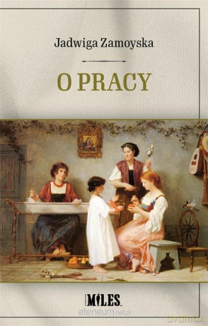 O pracy - Jadwiga Zamoyska [KSIĄŻKA]