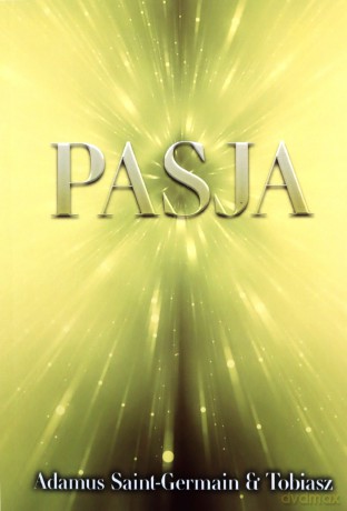 Pasja - Adamus Saint-Germain, Tobiasz [KSIĄŻKA]