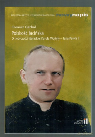 Polskość łacińska O twórczości.. Karola Wojtyły [KSIĄŻKA]