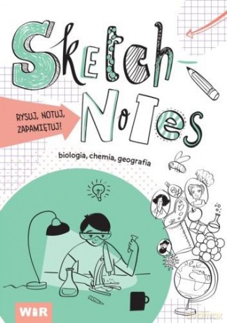 Sketchnotes. Biologia, chemia, geografia [KSIĄŻKA]