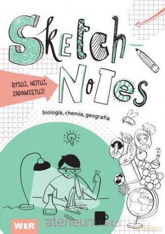Sketchnotes. Biologia, chemia, geografia [KSIĄŻKA]