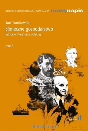 Słoneczne gospodarstwo. Szkice o literaturze [KSIĄŻKA]