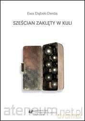 Sześcian zaklęty w kuli - Ewa Dąbek-Derda [KSIĄŻKA]