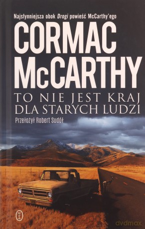 To nie jest kraj dla starych ludzi - Cormac McCarthy, Robert Sudół [KSIĄŻKA]