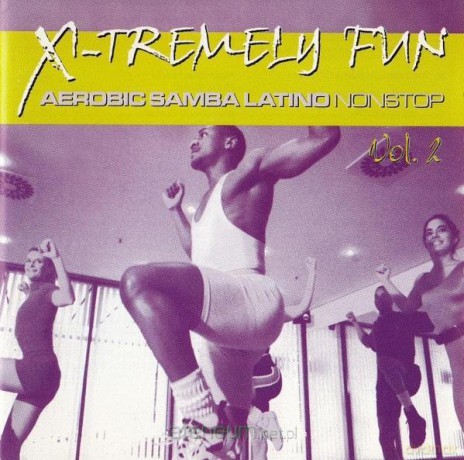 X-Tremely Fun - Aerobic Samba Latino Nonstop.. [CD]