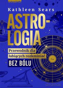 Astrologia - Kathleen Sears [KSIĄŻKA]