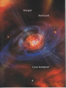 Czas kompost - Kacper Bartczak [KSIĄŻKA]