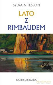 Lato z Rimbaudem - Sylvain Tesson [KSIĄŻKA]