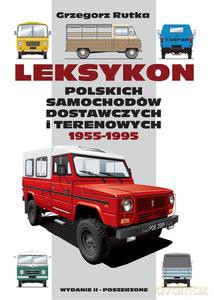 Leksykon polskich samochodów dostawczych i terenowych 1955-1995 poszerzone - Grzegorz Rutka [KSIĄŻKA]