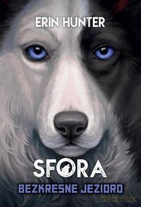 Sfora (Tom 5) Bezkresne jezioro - Erin Hunter [KSIĄŻKA]