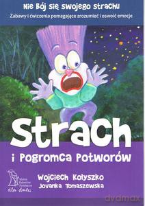 Strach i Pogromca Potworów - Wojciech Kołyszko, Jovanka Tomaszewska [KSIĄŻKA]