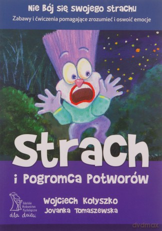 Strach i Pogromca Potworów - Wojciech Kołyszko, Jovanka Tomaszewska [KSIĄŻKA]