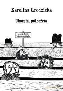 Ubożęta, półbożęta - Karolina Grodziska [KSIĄŻKA]