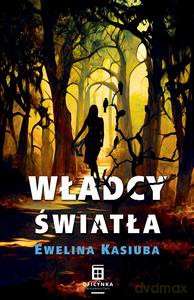 Władcy światła - Ewelina Kasiuba [KSIĄŻKA]