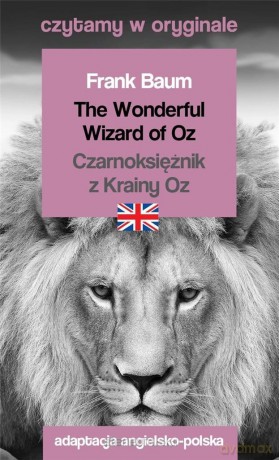 Czytamy w oryginale - Czarnoksiężnik z Krainy Oz - Frank Baum [KSIĄŻKA]