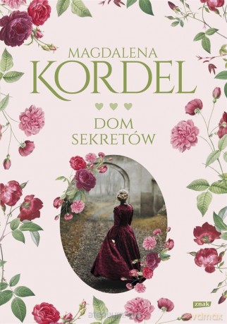 Dom sekretów (z autografem) - Magdalena Kordel [KSIĄŻKA]