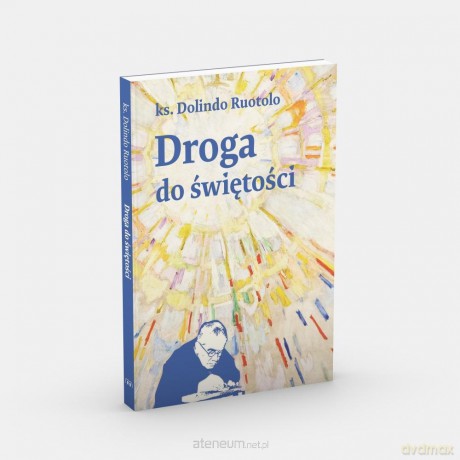 Droga do świętości - Dolindo Ruotolo [KSIĄŻKA]