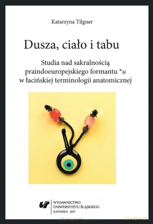 Dusza, ciało i tabu. Studia nad sakralnością... - Katarzyna Tilgner [KSIĄŻKA]
