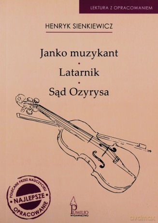 Janko Muzykant, Latarnik, Sąd Ozyrysa - Henryk Sienkiewicz [KSIĄŻKA]