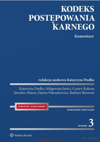 Kodeks postępowania karnego. Komentarz - Katarzyna Dudka [KSIĄŻKA]