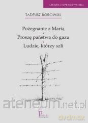 Pożegnanie z Marią, Proszę państwa do gazu, Ludzie - Tadeusz Borowski [KSIĄŻKA]