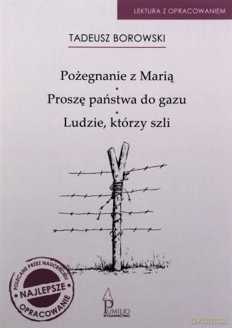 Pożegnanie z Marią, Proszę państwa do gazu, Ludzie - Tadeusz Borowski [KSIĄŻKA]