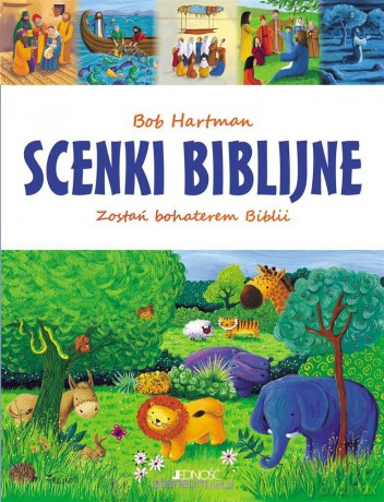 Scenki biblijne. Zostań bohaterem Biblii - Bob Hartman, Estelle Corke, Joanna Olejarczyk [KSIĄŻKA]